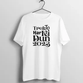 TREK TO HAR KI DUN - T SHIRT for TREKKERS UNISEX - are you ready?